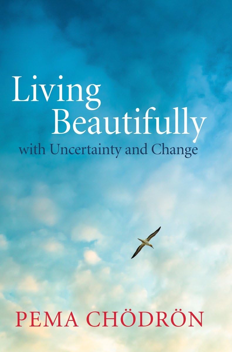 Living Beautifully: With Uncertainty And Change,Used