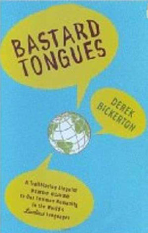 Bastard Tongues: A Trailblazing Linguist Finds Clues To Our Common Humanity In The World'S Lowliest Languages,Used