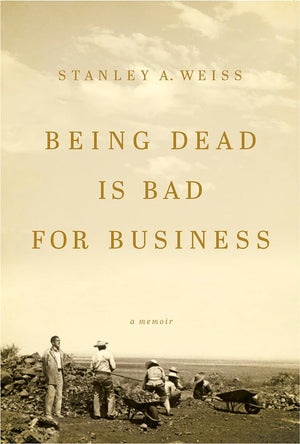 Being Dead is Bad for Business: A Memoir,Used