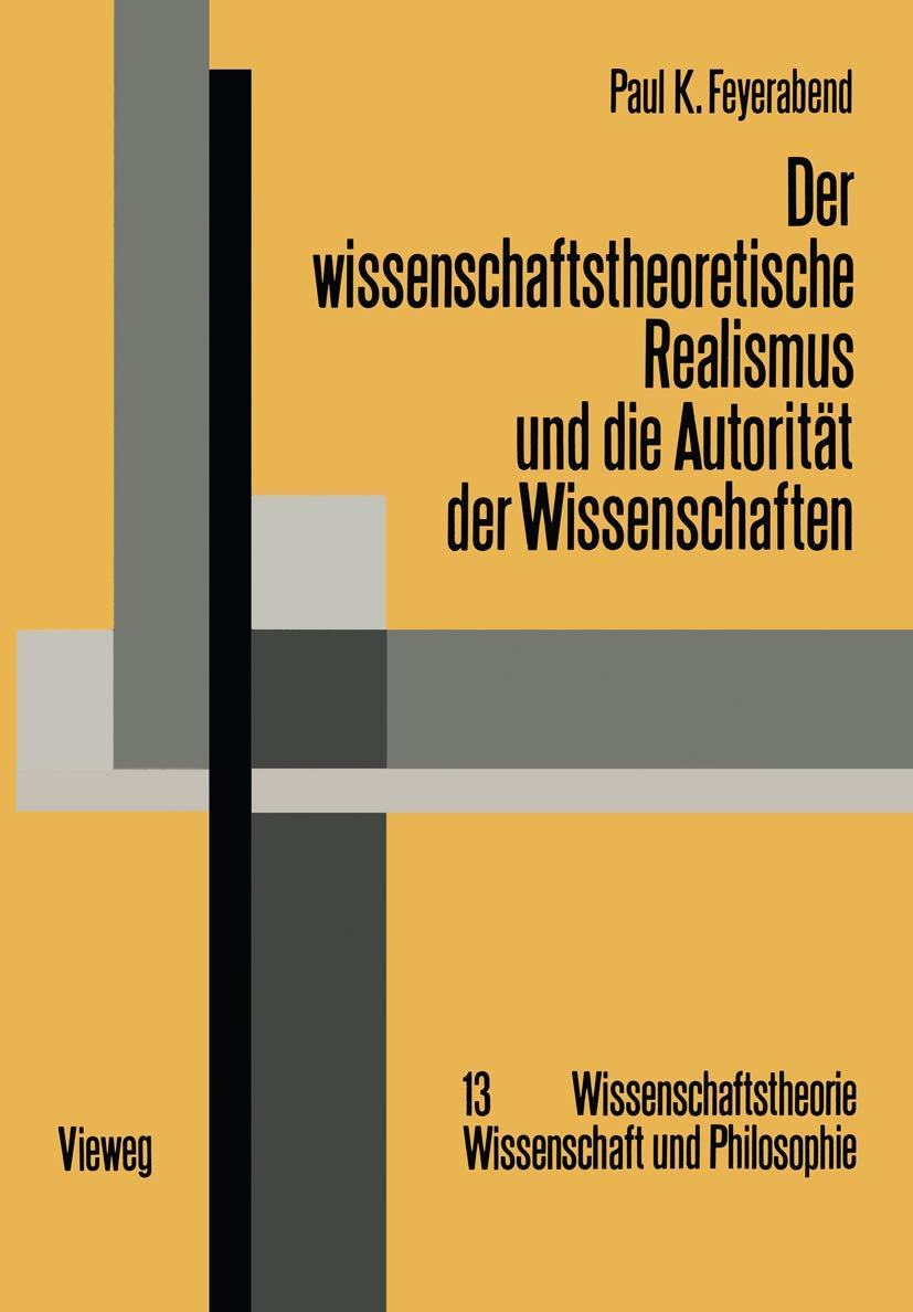 Der wissenschaftstheoretische Realismus und die Autoritt der Wissenschaften (Wissenschaftstheorie, Wissenschaft und Philosophie,,Used
