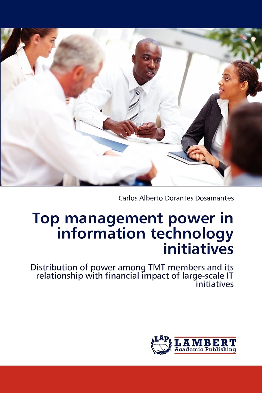 Top management power in information technology initiatives: Distribution of power among TMT members and its relationship with fi,Used
