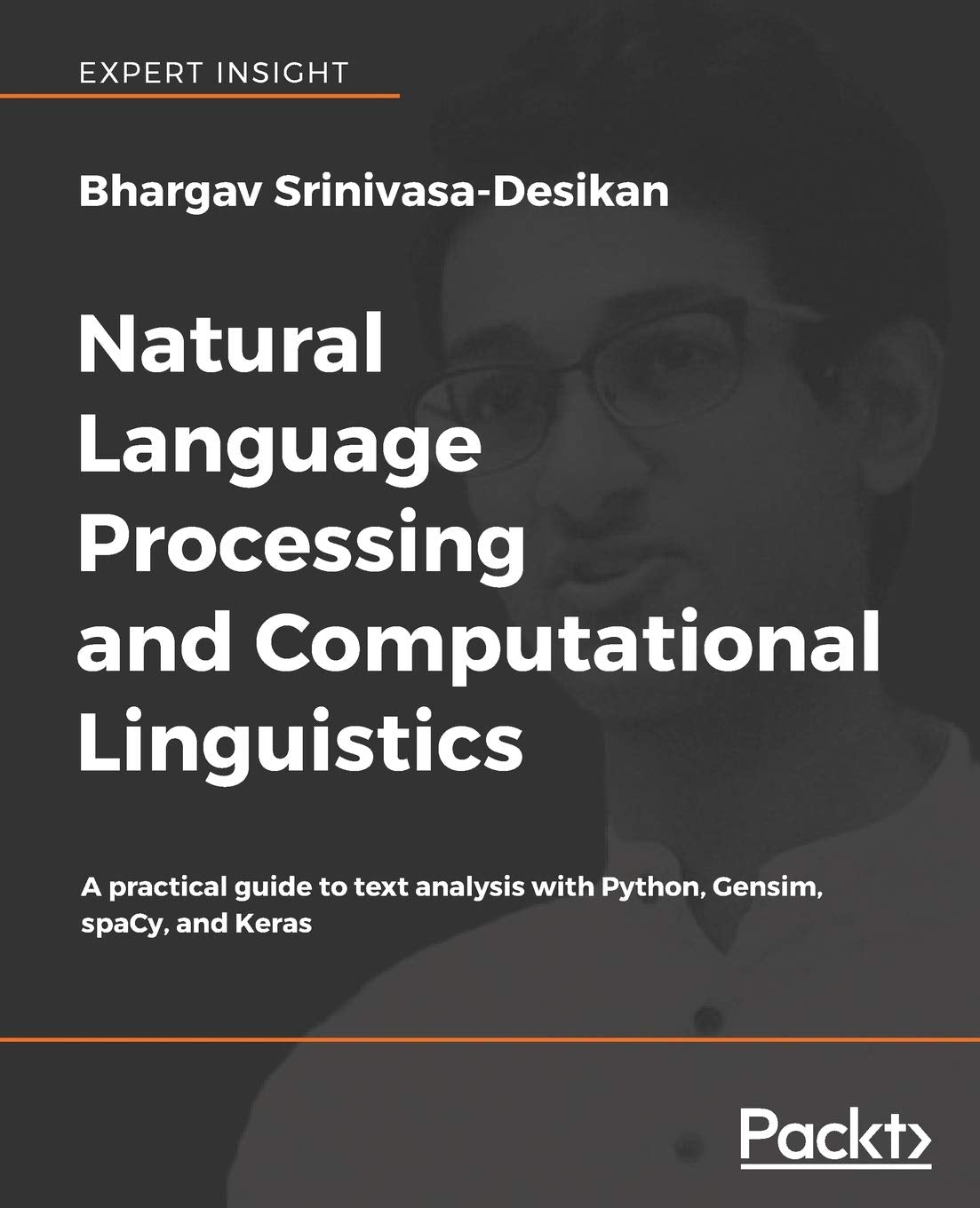 Beginning Natural Language Processing: Explore and learn natural language processing with GenSim, SpaCy, and Keras,Used