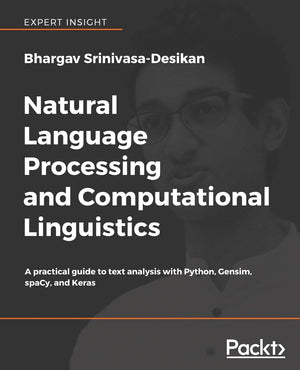 Beginning Natural Language Processing: Explore and learn natural language processing with GenSim, SpaCy, and Keras,Used