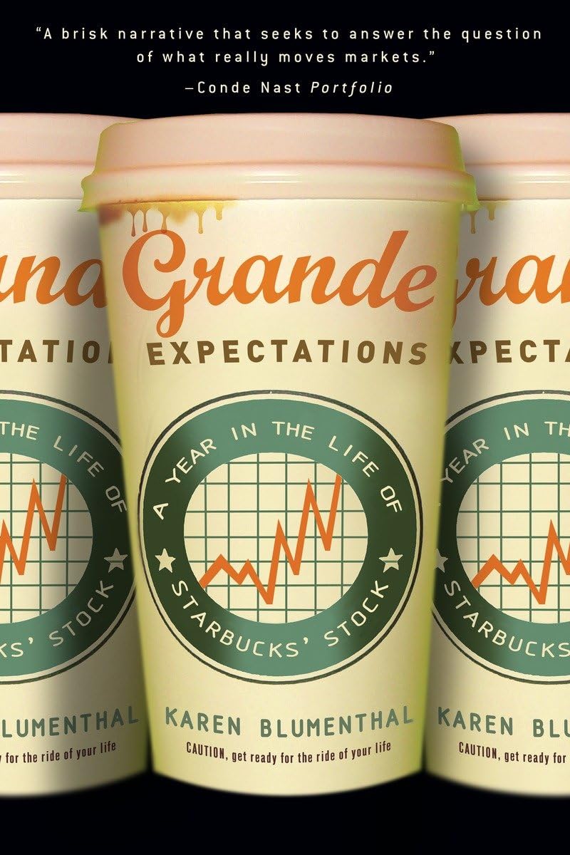 Grande Expectations: A Year In The Life Of Starbucks' Stock,New