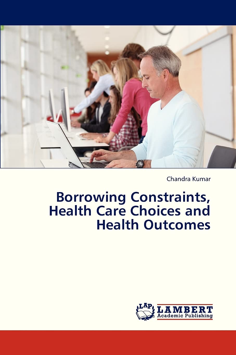 Borrowing Constraints, Health Care Choices and Health Outcomes,Used