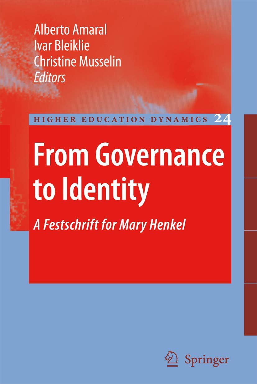 From Governance to Identity: A Festschrift for Mary Henkel (Higher Education Dynamics, 24),Used