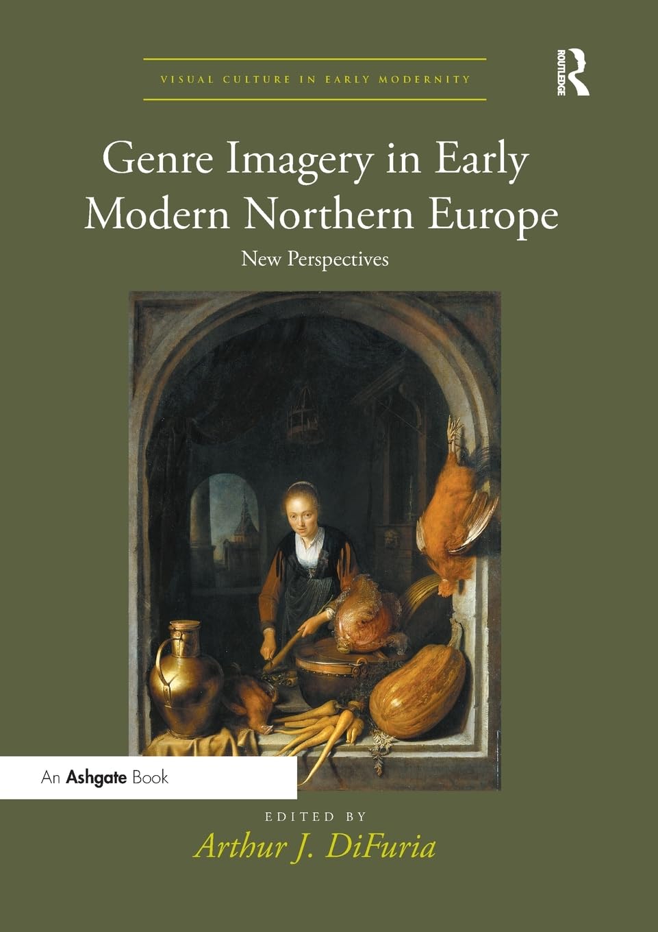 Genre Imagery in Early Modern Northern Europe: New Perspectives (Visual Culture in Early Modernity),Used