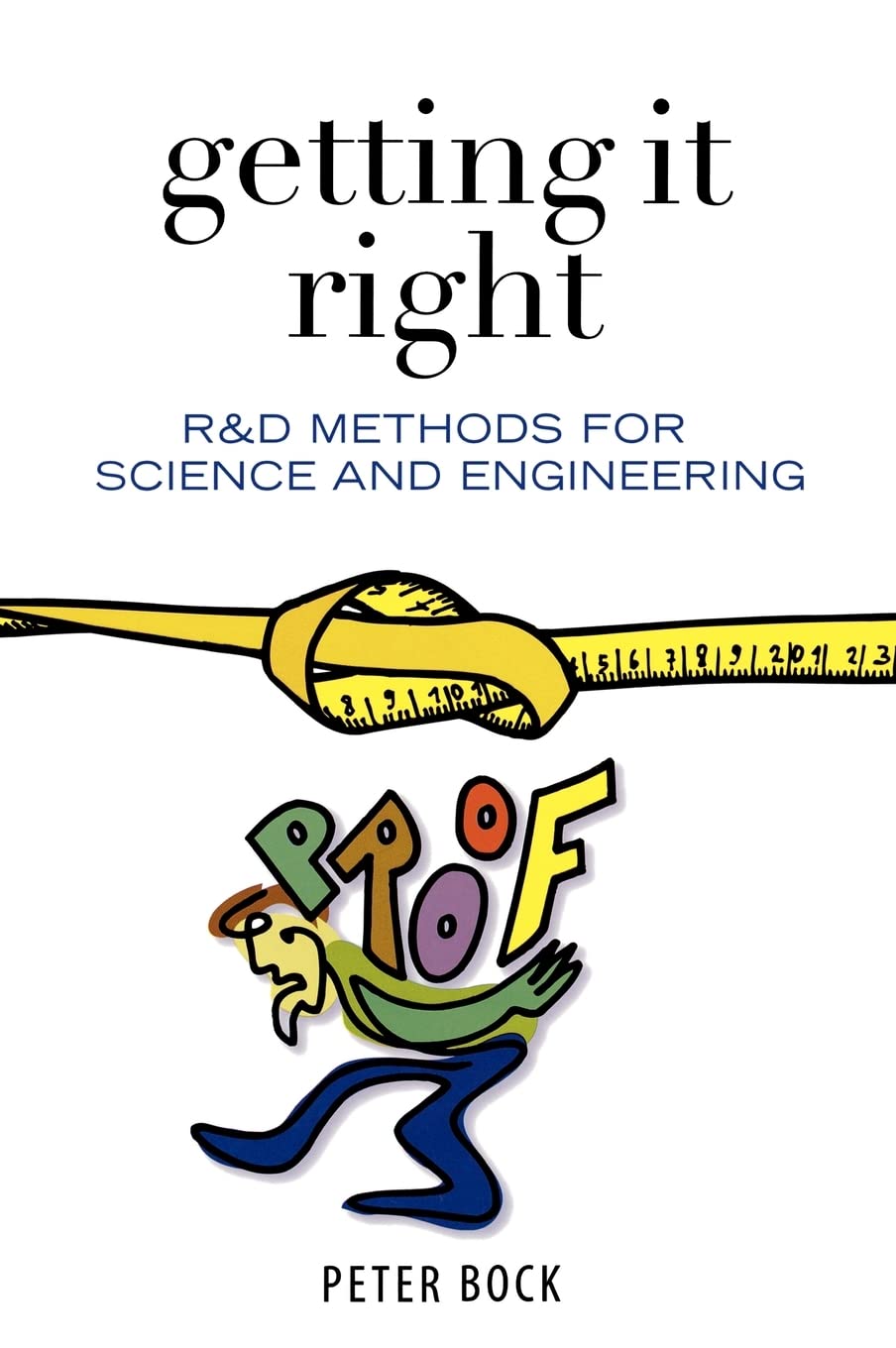 Getting It Right: R&D Methods for Science and Engineering,Used