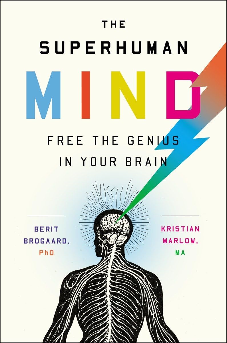 The Superhuman Mind: Free The Genius In Your Brain