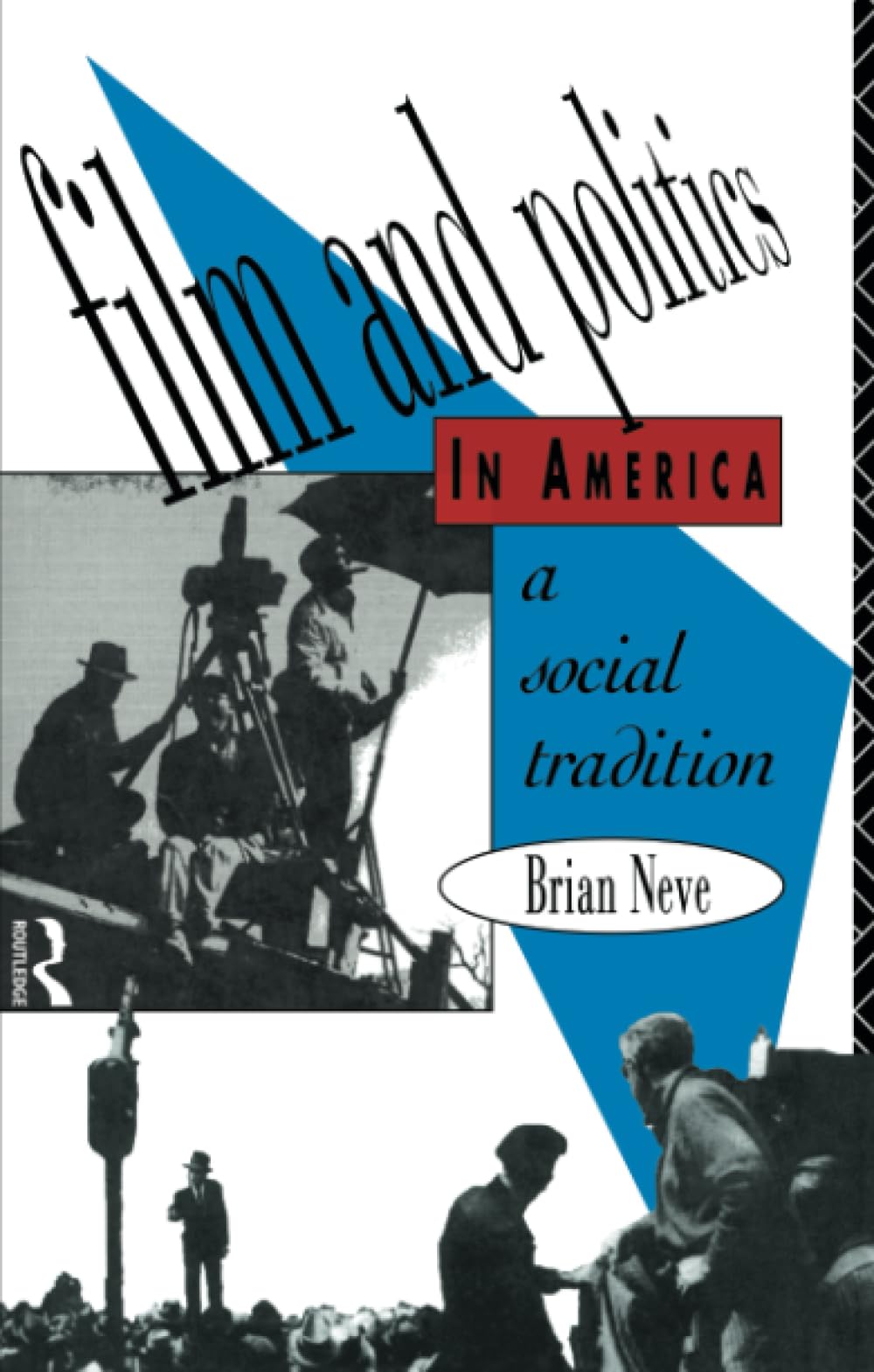 Film and Politics in America: A Social Tradition (Social Analysis),New