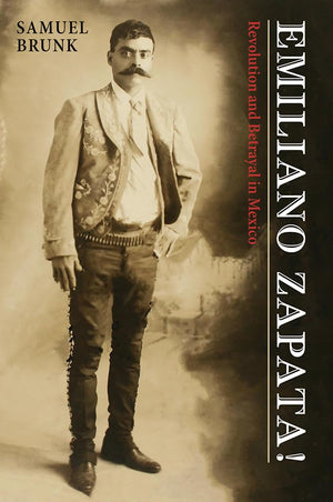 Emiliano Zapata!: Revolution and Betrayal in Mexico,Used