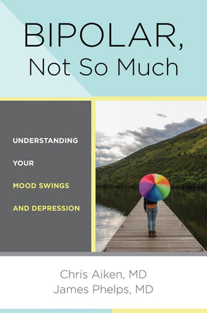 Bipolar, Not So Much: Understanding Your Mood Swings and Depression,Used