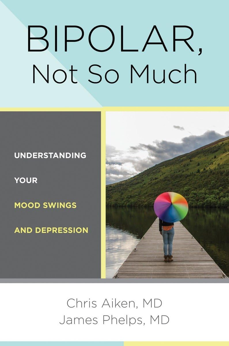Bipolar, Not So Much: Understanding Your Mood Swings and Depression,Used