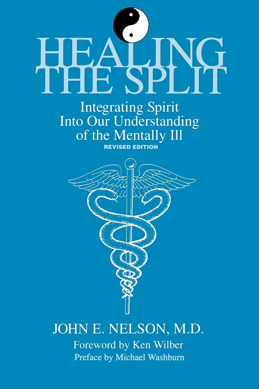 Healing the Split: Integrating Spirit Into Our Understanding of the Mentally Ill (Suny Series, Philosophy of Psychology),New