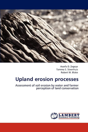 Upland erosion processes: Assessment of soil erosion by water and farmer perception of land conservation,Used