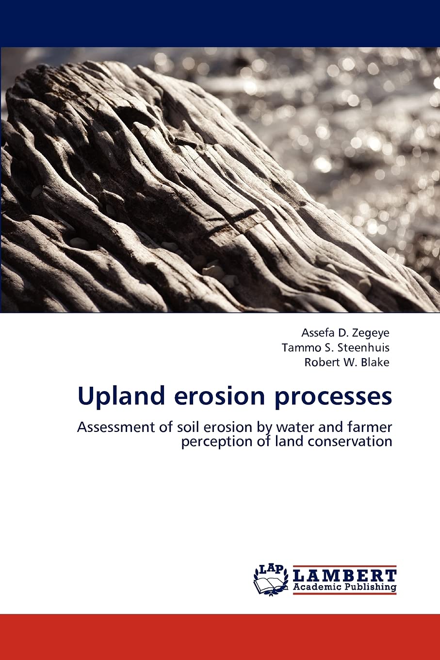 Upland erosion processes: Assessment of soil erosion by water and farmer perception of land conservation,Used