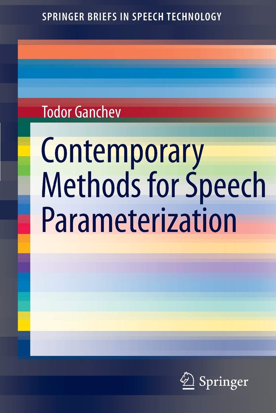 Contemporary Methods for Speech Parameterization (SpringerBriefs in Speech Technology),Used