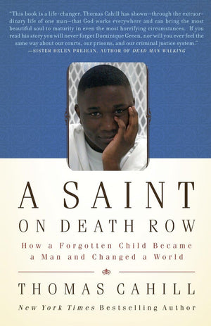 A Saint on Death Row: How a Forgotten Child Became a Man and Changed a World,Used