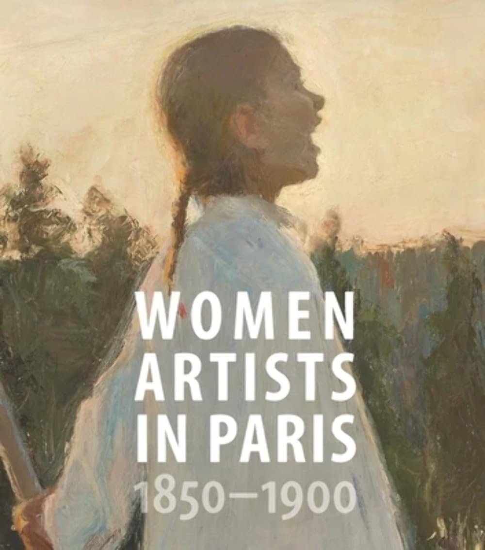 Women Artists in Paris, 18501900,Used