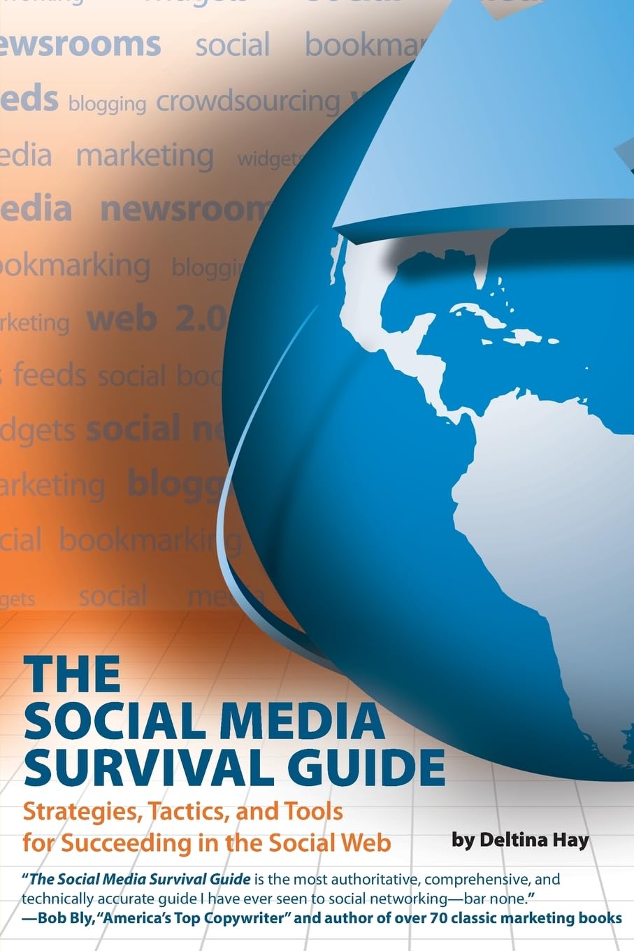 The Social Media Survival Guide: Strategies, Tactics, and Tools for Succeeding in the Social Web,Used