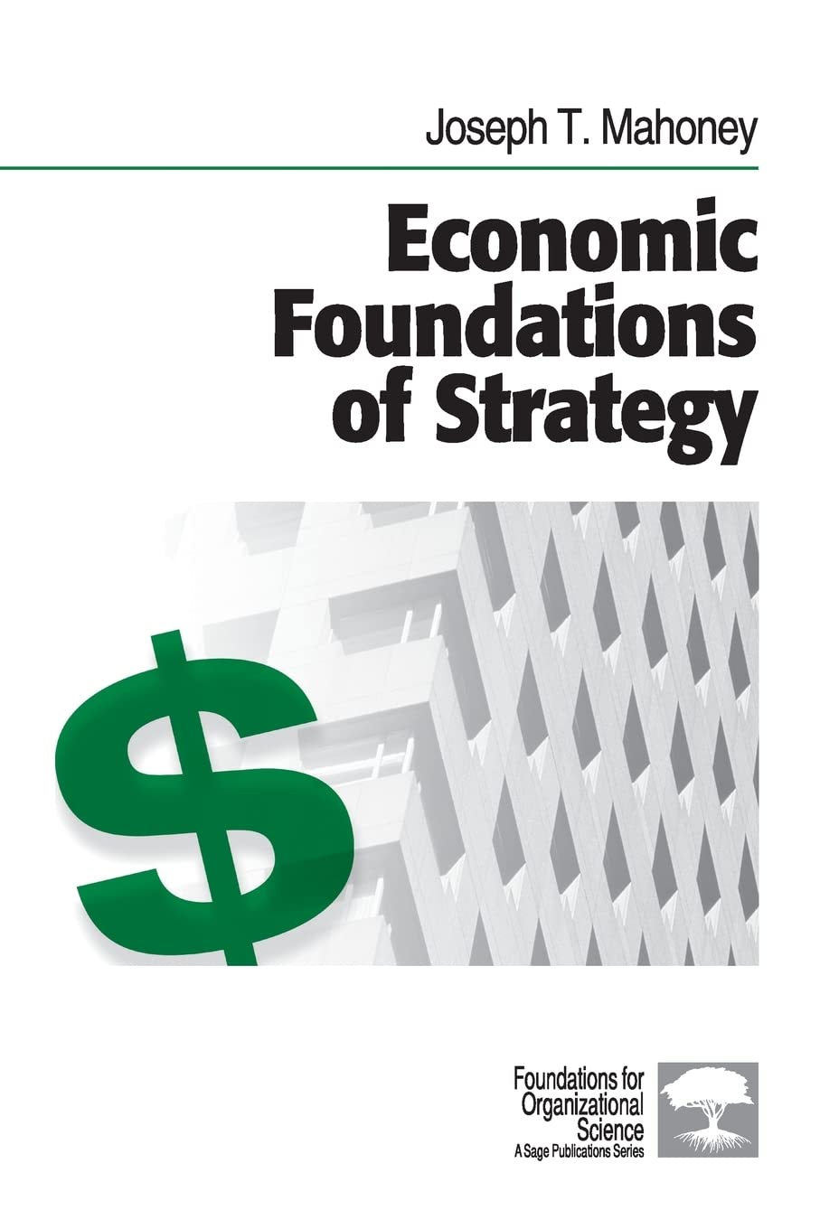 Economic Foundations of Strategy (Foundations for Organizational Science),New