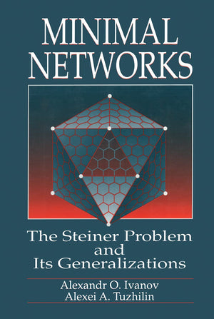 Minimal Networks: The Steiner Problem and Its Generalizations,Used