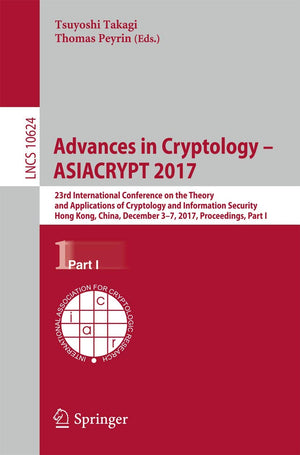 Advances in Cryptology  ASIACRYPT 2017: 23rd International Conference on the Theory and Applications of Cryptology and Informat,Used
