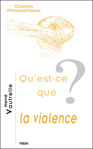 Qu'Estce Que La Violence? (Chemins Philosophiques) (French Edition)