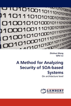 A Method for Analyzing Security of SOAbased Systems: On architecture level,Used