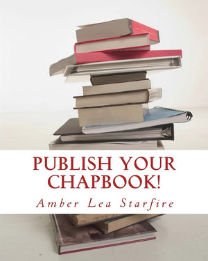 Publish Your Chapbook!: Six Weeks to Professional Publication with CreateSpace,Used