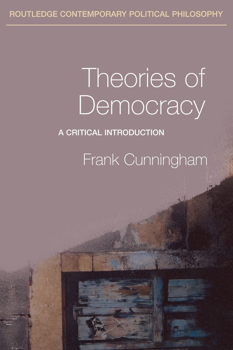 Theories of Democracy (Routledge Contemporary Political Philosophy),Used