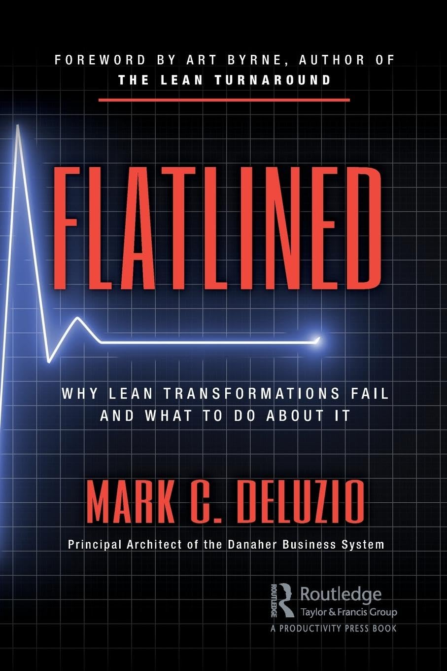 Flatlined: Why Lean Transformations Fail and What to Do About It,Used