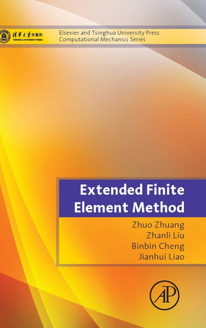 Extended Finite Element Method: Tsinghua University Press Computational Mechanics Series,Used