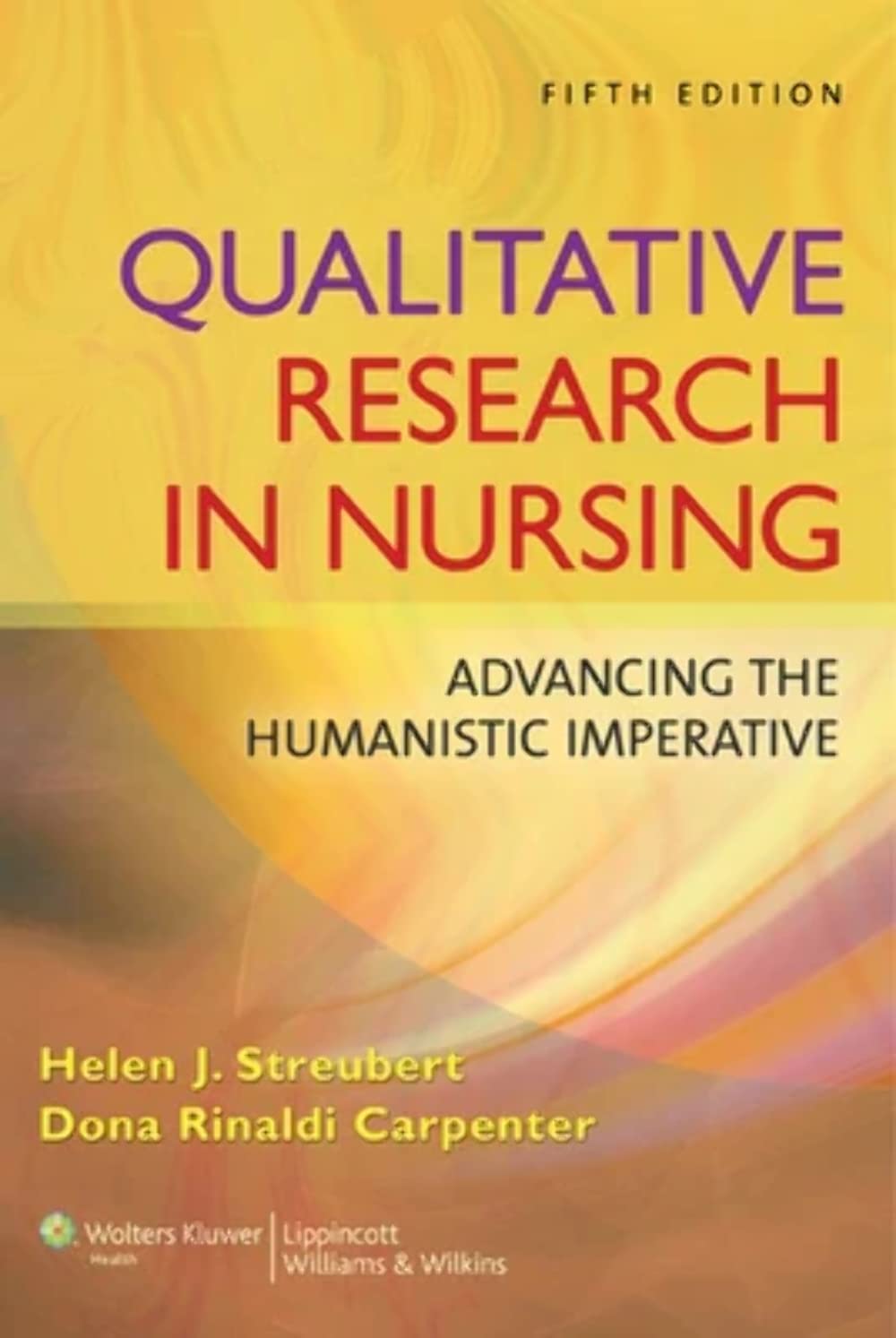 Qualitative Research in Nursing: Advancing the Humanistic Imperative,Used