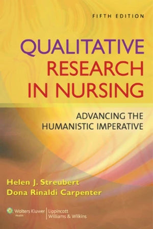 Qualitative Research in Nursing: Advancing the Humanistic Imperative,Used