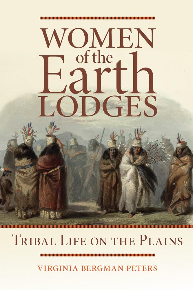Women Of The Earth Lodges,New