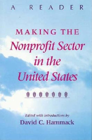 Making the Nonprofit Sector in the United States A Reader,Used