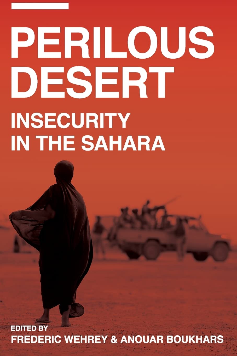 Perilous Desert: Insecurity in the Sahara,Used