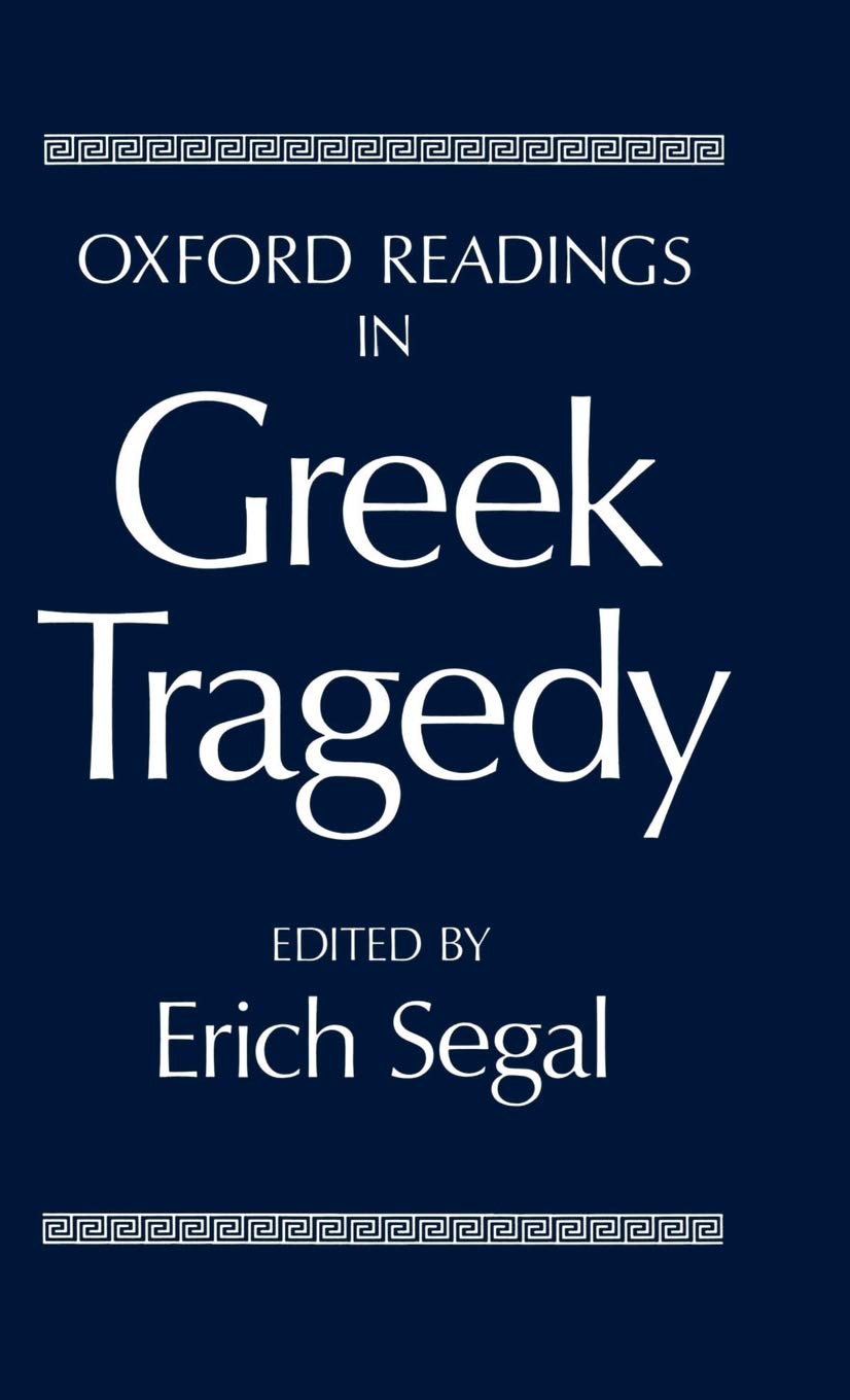 Oxford Readings In Greek Tragedy (Oxford Readings In Classical Studies)