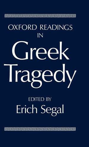 Oxford Readings In Greek Tragedy (Oxford Readings In Classical Studies),Used