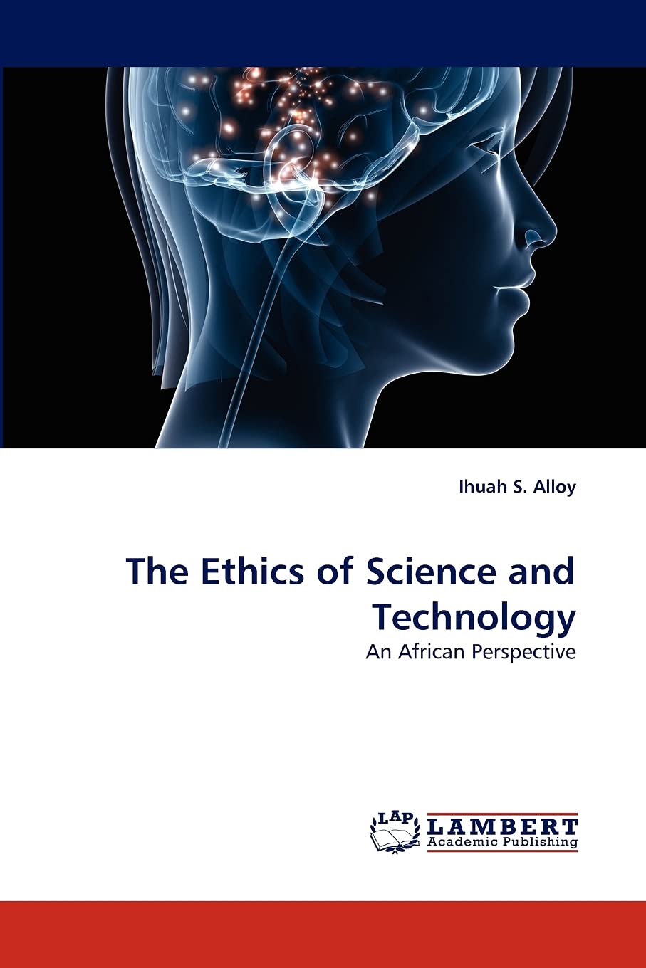The Ethics of Science and Technology: An African Perspective,Used