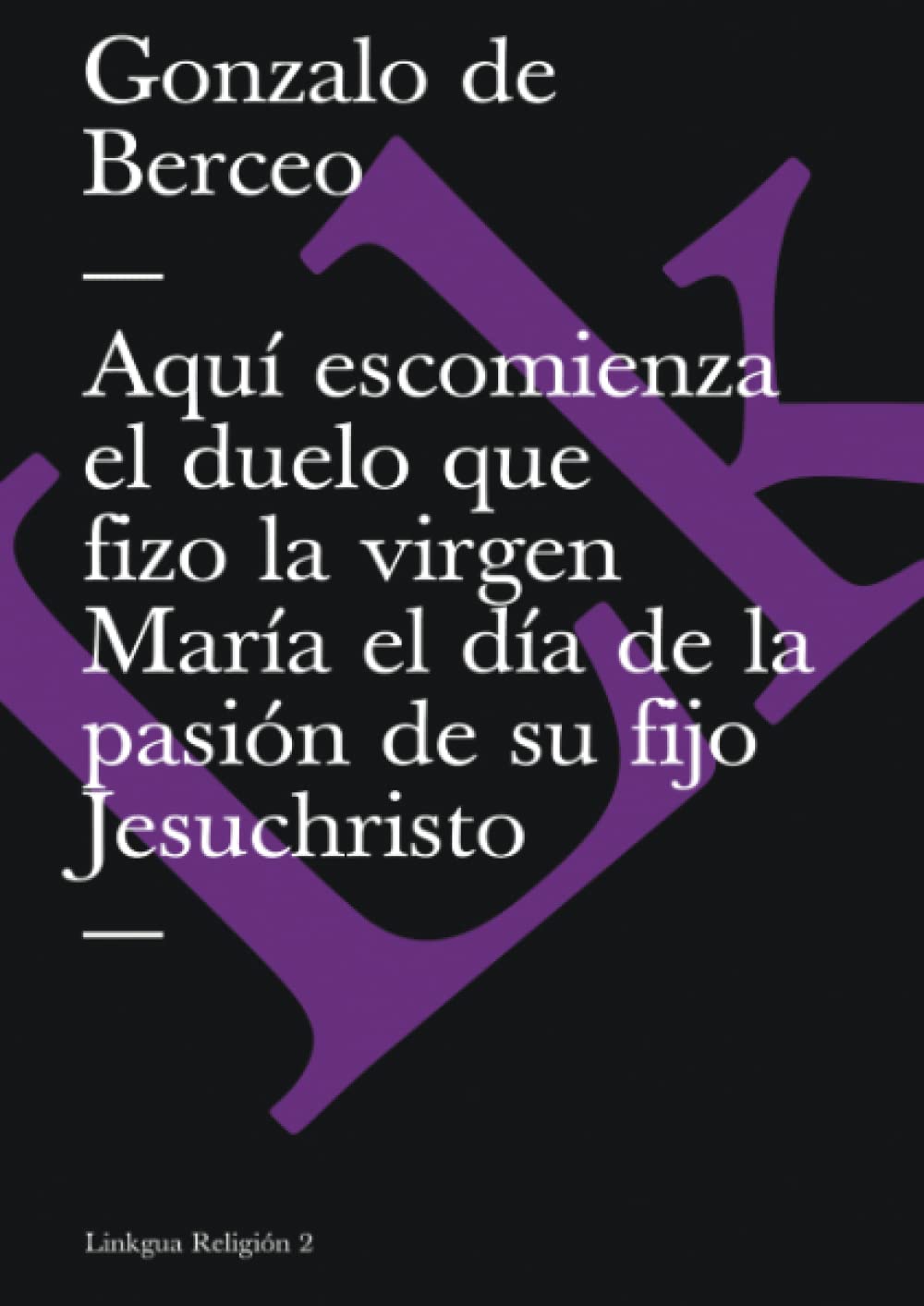 Aqu Escomienza El Duelo Que Fizo La Virgen Mara El Da De La Pasin De Su Fijo Jesuchristo (Religin) (Spanish Edition),New