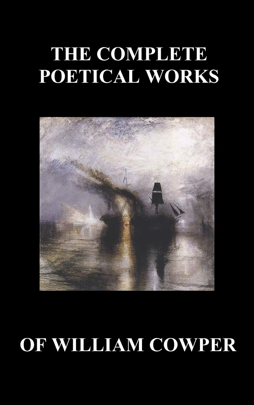 The Complete Poetical Works Of William Cowper. (With Life And Critical Notice Of His Writings),Used