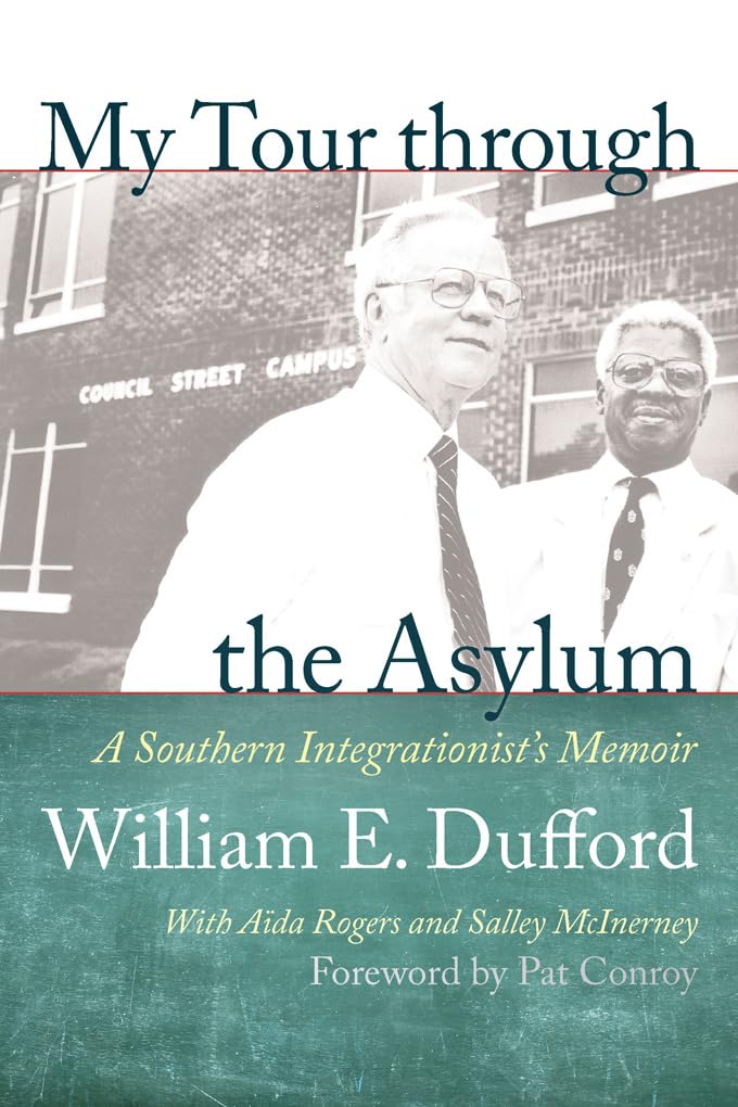 My Tour through the Asylum: A Southern Integrationist's Memoir,Used
