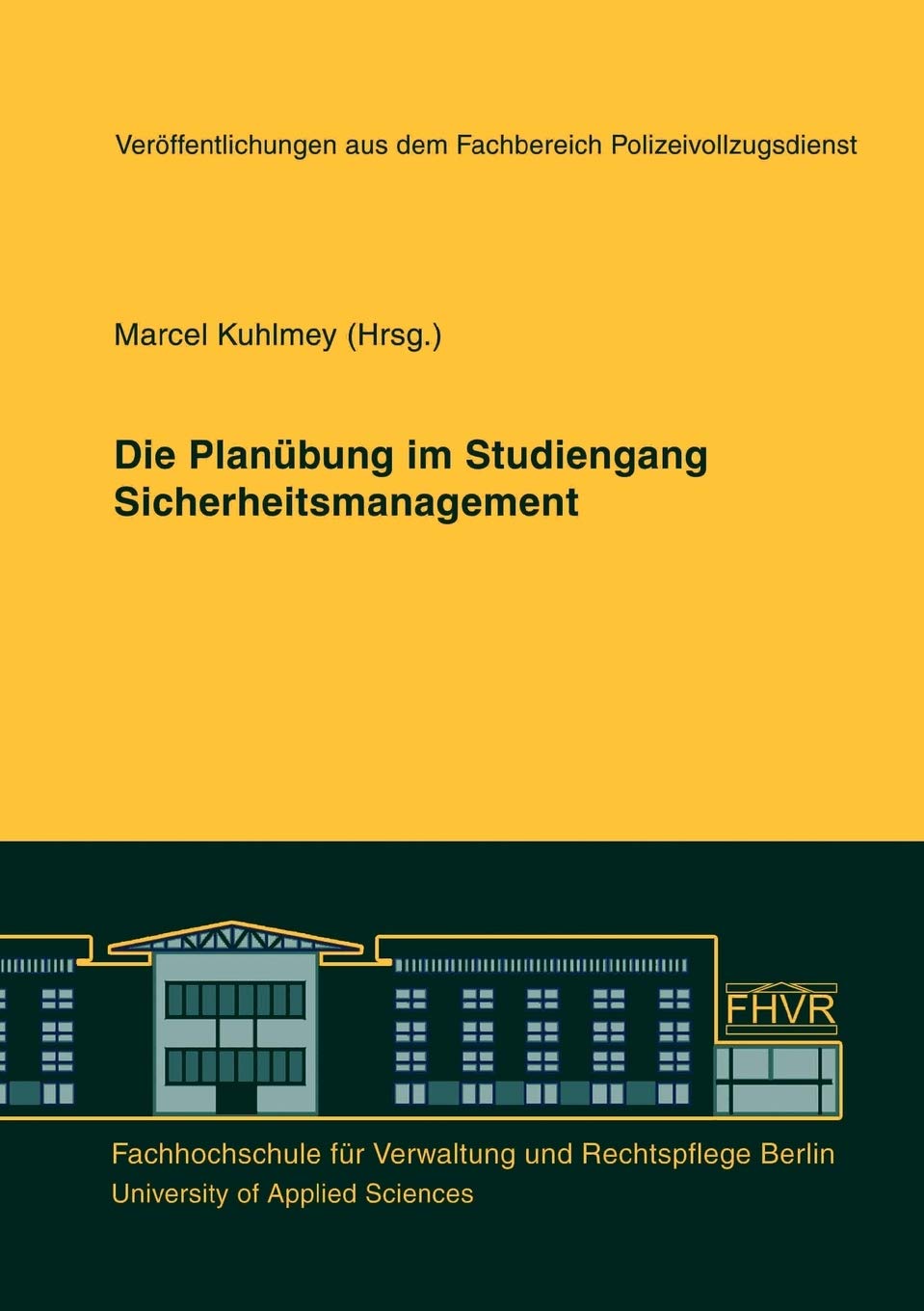 Die Planbung im Studiengang Sicherheitsmanagement (German Edition),Used