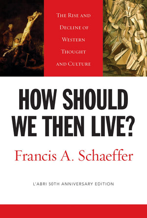 How Should We Then Live?: The Rise and Decline of Western Thought and Culture (L'Abri 50th Anniversary Edition),Used