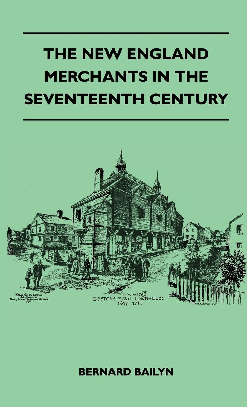 The New England Merchants In The Seventeenth Century,Used