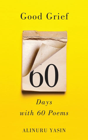 Good Grief: Sixty Days with Sixty Poems,Used