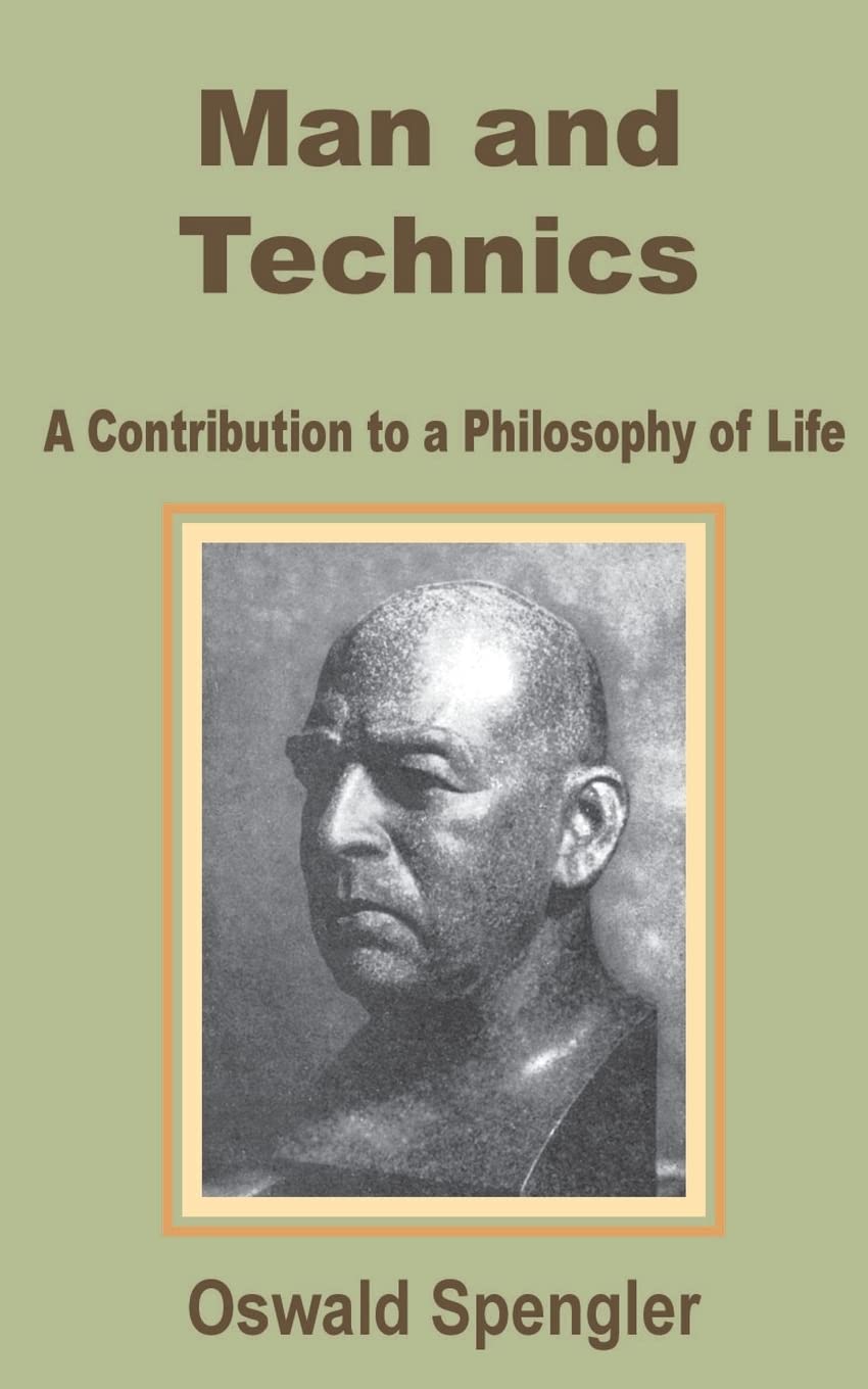 Man and Technics: A Contribution to a Philosophy of Life,Used