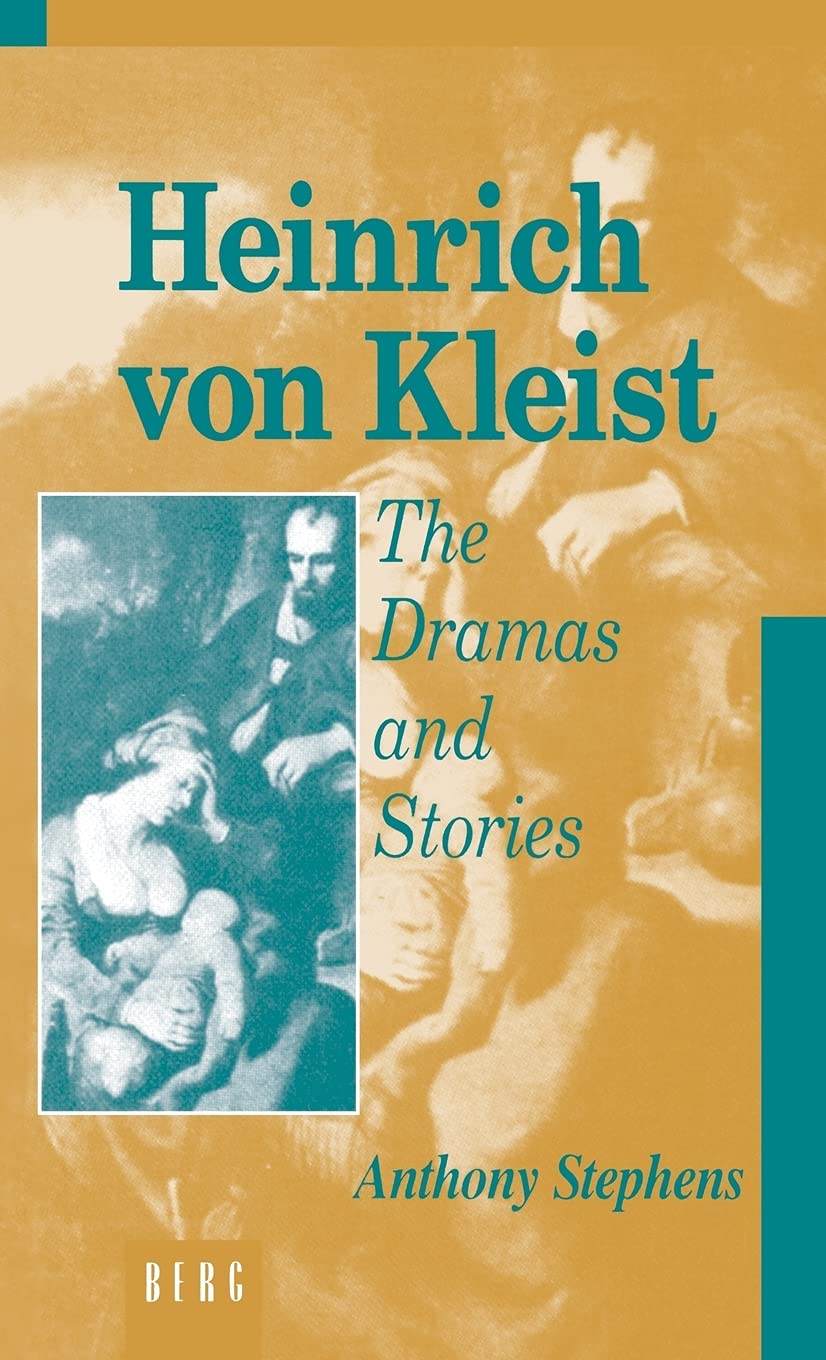 Heinrich Von Kleist: The Dramas and Stories: An Interpretation,Used